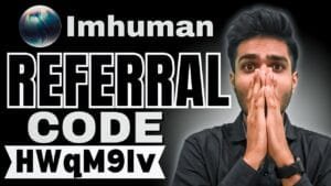 Imhuman App Referral Code (HWqM9Iv) Get 500 Points.