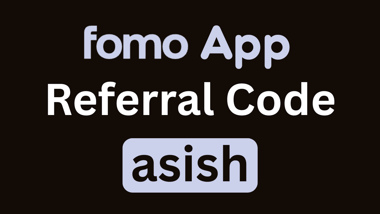 Fomo App Referral Code “asish” : Get 10% Off On Trading Fees