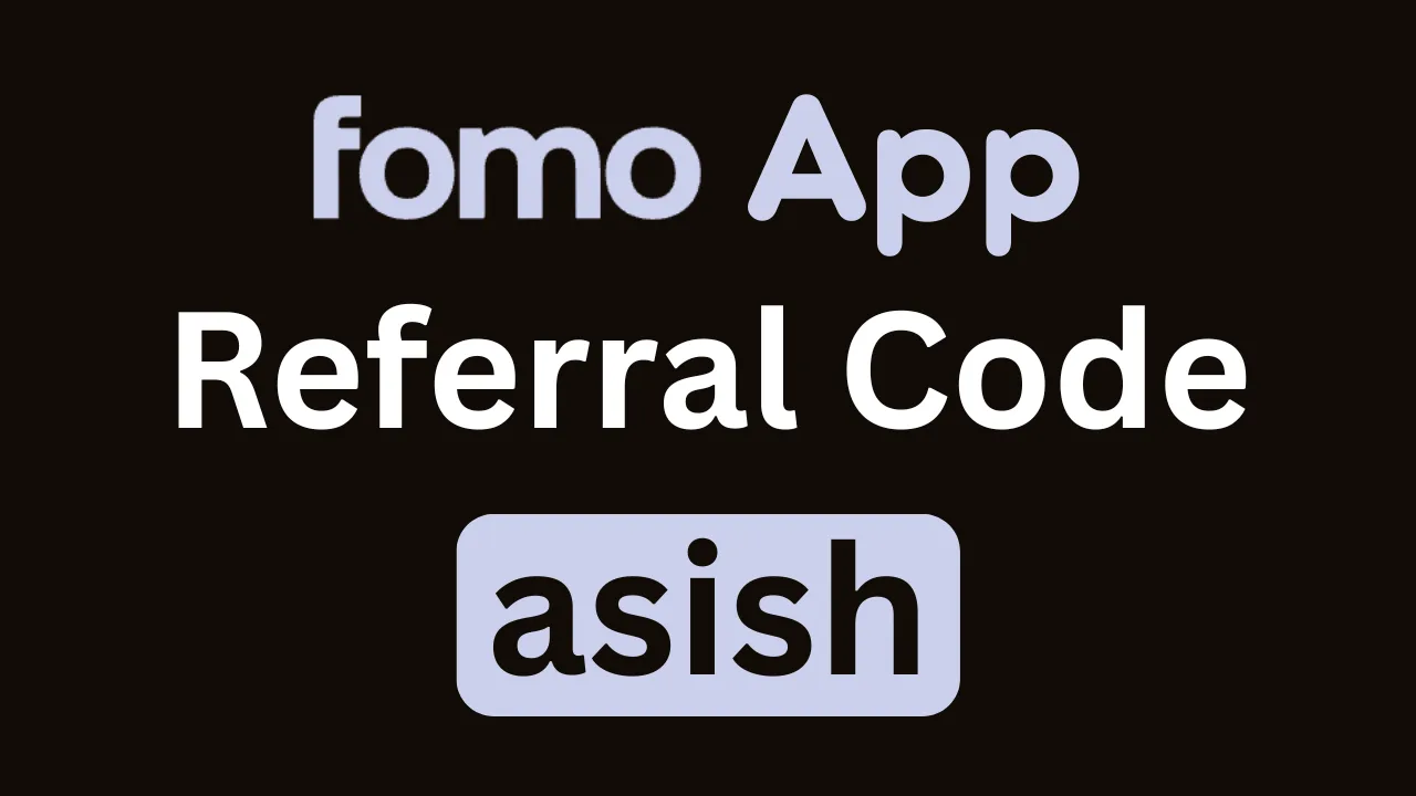 Fomo App Referral Code “asish” : Get 10% Off On Trading Fees
